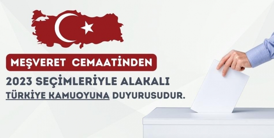 Meşveret Cemaati'nin 2023 Seçimiyle alakalı Türkiye Kamuoyuna Duyurusudur.