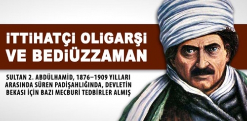 İttihatçı Oligarşi ve Bediüzzaman